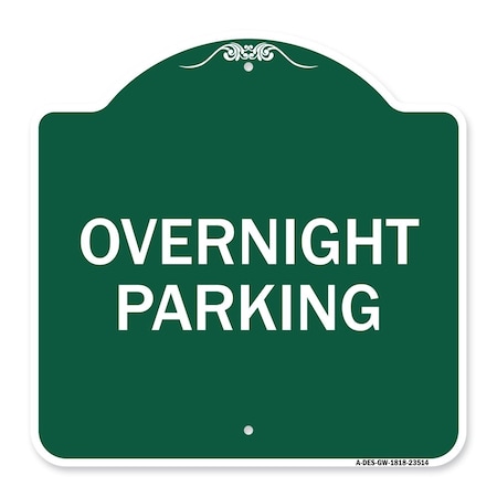 Signmission Designer Series Sign-Overnight Parking, Green & White Aluminum Sign, 18" x 18", GW-1818-23514 A-DES-GW-1818-23514